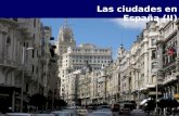 Las ciudades de España (II)