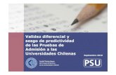 Validez diferencial y sesgo de predictividad de las Pruebas de Admisión a las Universidades Chilenas