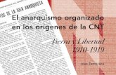 El Anarquismo Organizado y Los Origenes de La CNT - Tierra y Libertad 1910-1919, Joan Zambrana