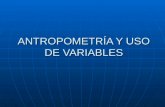 Antropometría y uso de variables antropométricas