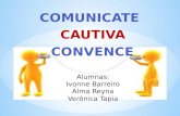 Comunicate, Cautiva y Convence