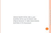 05 DESCRIPCIÓN DE LAS ESPECIFICACIONES DE PROCESOS Y DECISIONES ESTRUCTURADAS