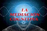 Expo mediacion cognitiva[1]