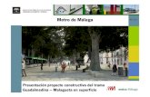 Presentación Metro de Málaga: Guadalmedina - Malagueta