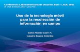 Uso de la tecnología móvil para la recolección de información en campo, Carlos Alberto Guarín Ramírez - Catastro Distrital, Colombia