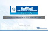 Planificación Territorial en el marco del Sistema Nacional de Planificación – SNP / Secretaría de Planificación y Programación de la Presidencia – SEGEPLAN, Guatemala