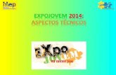 Expojovem 2014 aspectos técnicos