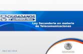 Presentación de Reforma Secundaria de Telecomuicaciones.