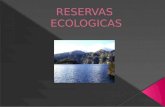 Reservas  Ecologicas