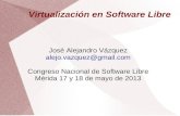 Ponencia virtualización sl alejandro vázquez 2