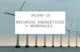 Unidad 15. Recursos minerales y energéticos