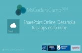 MsCodersCamp 2014 - SharePoint Online: desarrolla tus apps en la nube