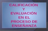 Evaluacion y calificacion en El proceso de enseñanza