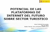 El potencial de las plataformas de Internet del Futuro sobre el Turismo. Jesús Cañadas, Representante del Ministerio de Industria, Energía y Turismo