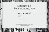 El futuro de las ciudades   Colegio de Arquitectos de Lima(Perú), octubre 2013