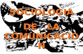 Sociologia De La Comunicacion.