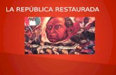 Republica Restaurada Gobierno de Benito Juarez y Sebastian Lerdo de Tejada