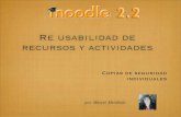 Re usabilidad de Recursos y Actividades en Moodle 2.2