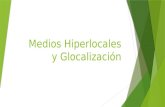 Medios Hiperlocales  y Glocalización: Blogs