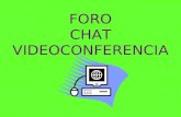 Chat - Foro - Videoconferencia