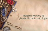 Wilhelm wundt y la fundación de la psicología