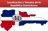 Localización y Tamaño de la República Dominicana