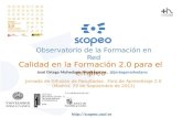 SCOPEO: Calidad en la Formación 2.0 para el empleo (José Ortega-Mohedano, Foro de Aprendizaje 2.0, 29 Sept 2011, Madrid)