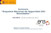 20111018 Novedades en el Esquema Nacional de Seguridad (ENS), SOCINFO, octubre de 2011