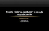 Reseña histórica institución técnica la sagrada familia