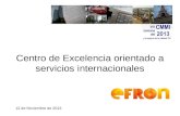 EFRON. VIII SEMANA CMMI 2013. Centro de Excelencia orientado a servicios internacionales.