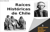 RaíCes HistóRicas De Chile.