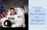 Fotos del astronauta Douglas Wheelock