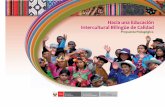 Hacia una Educación Intercultural Bilingüe de Calidad. Propuesta Pedagógica.