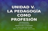 Unidad v la pedagogia como profesión
