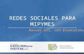 Redes Sociales para MiPymes (Charla Expo MiPyme Digital por @manuel_gil)