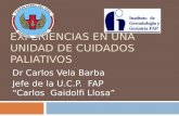 Experiencias en una Unidad de Cuidados Paliativos "Dr. Carlos Vela Barba"