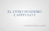 EL OTRO SENDERO CAPITULO 2