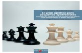 El gran ajedrez para pequeños  ajedrecistas - Guía didáctica y práctica para la enseñanza del ajedrez como herramienta en el ámbito educativo