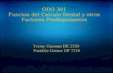 ODO 301Funcion del Calculo Dental y otros factores predisponentes