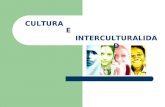 Cultura E Interculturalidad