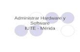 Administración de Hardware y foftware
