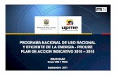 PROGRAMA NACIONAL DE USO RACIONAL Y EFICIENTE DE LA ENERGIA - PROURE PLAN DE ACCION INDICATIVO 2010 – 2015