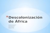 PPT ALUMNOS 1A: Descolonización de áfrica
