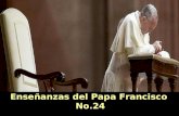 Enseñanzas papa francisco no 24