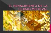 El Renacimiento De La Ciudad Medieval