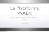 La plataforma walk para desarrolladores