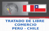 TRATADO DE LIBRE COMERCIO PERÚ Y CHILE
