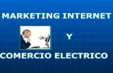 MARKETING INTERNET Y COMERCIO ELECTRONICO