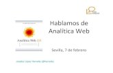 Presentación de la charla sobre la analítica web 2.0 en el The Mondays Reading Club de Sevilla basada en el libro de Avinash Kaushik vía Joseba López Hervella // @hervella