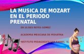 La musica de mozart en el periodo prenatal - ULISES REYES GOMEZ